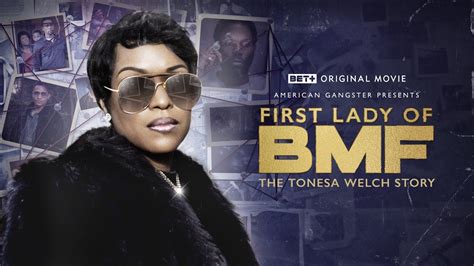 Bet Original Movie First Lady Of Bmf The Tonesa Welch Story