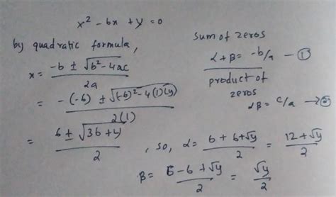 α And β Are Zeroes Of The Quadratic Polynomial X2 6x Y Find The