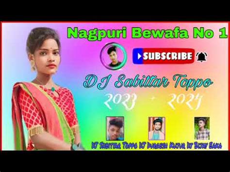 Bedardi Bewafa Song New Nagpuri 2023 DJ Sabittar Toppo Nagpuri Bewafa