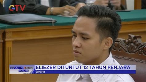 Richard Eliezer Dituntut Penjara Tahun Penjara Buletininewsmalam