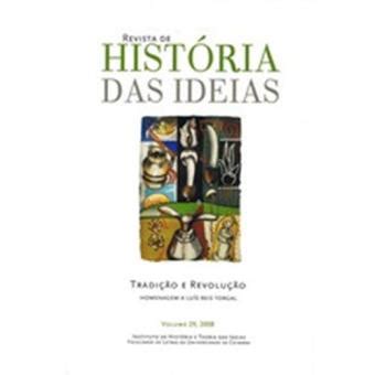 Revista De Hist Ria Das Ideias N Tradi O E Revolu O Brochado