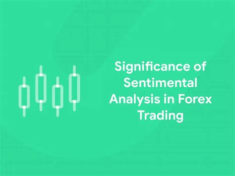 Significance Of Sentimental Analysis In Forex Trading