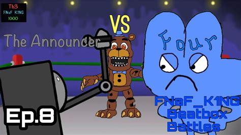 S2 Ep 8 The Announcer Vs Four FNaF K1NG Beatbox Battles YouTube