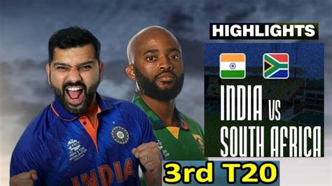 IND Vs SA 3rd T20 2022 Highlights IND Vs SA 3rd T20 Full Match