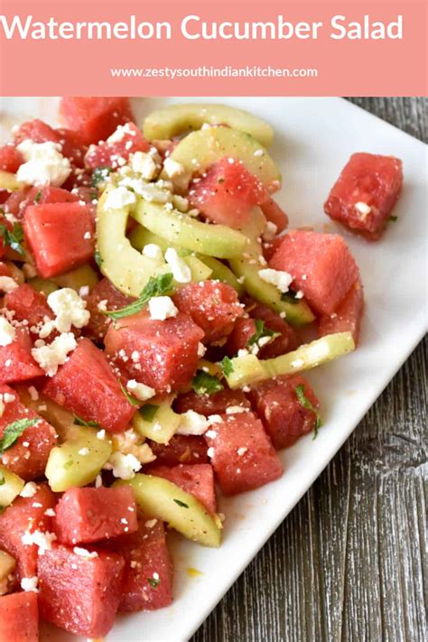 Watermelon Cucumber Salad Zesty South Indian Kitchen