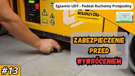 Egzamin Udt Podest Ruchomy Zabezpieczenie Przed Wywr Ceniem Odc