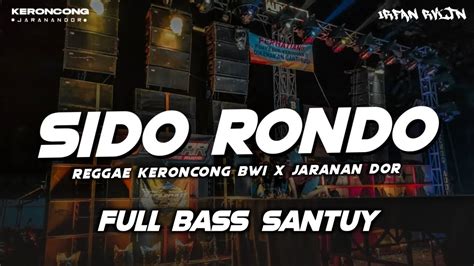 Dj Sido Rondo • Style Reggae Keroncong Bwi X Jaranan Dor • Full Bass