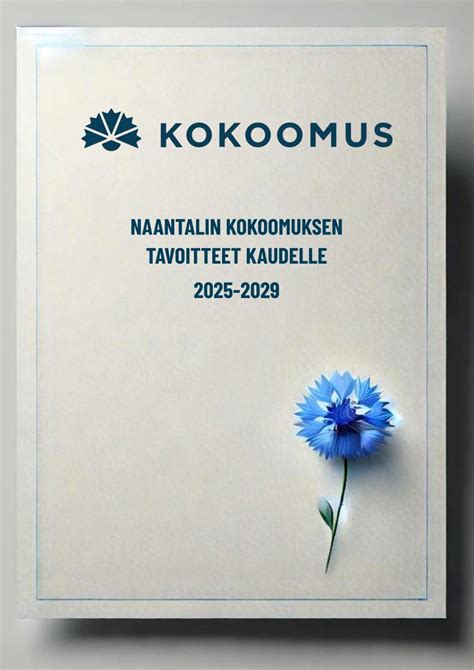 Tavoitteet kaudelle 2025 2029 Kokoomuksen Naantalin kunnallisjärjestö ry