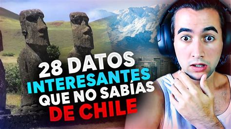 Argentino Reacciona A 28 Datos Interesantes Que No Sabías De Chile 🇨🇱🔥