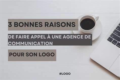 3 bonnes raisons de faire appel à une agence de communication pour son logo