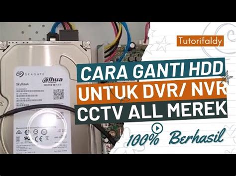 CARA GANTI HARDISK DVR NVR CCTV SEMUA MEREK Mulai Dari Bongkar Pasang