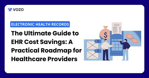 The Ultimate Guide To Ehr Cost Savings A Practical Roadmap For