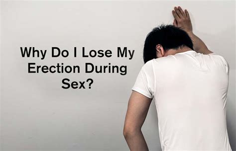 Why Do I Lose My During Sex Know Here