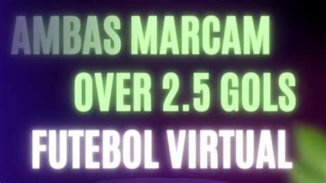 BET 365 Ambas Marcam Over 2 5 Gols 100 No Futebol Virtual YouTube