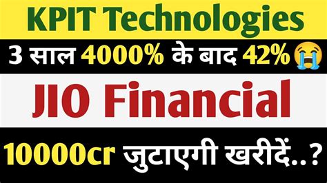 Kpit Jio Financial Share Latest News Jio Fin