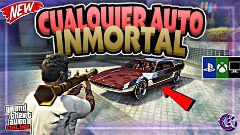 Como Tener Auto Inmortal Cualquier Coche Gta Online Todas Las