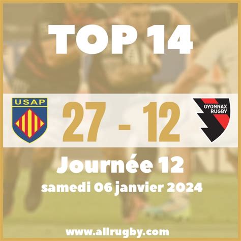 Résultat Perpignan 27 12 Oyonnax 06 01 2024 Top 14 AllRugby