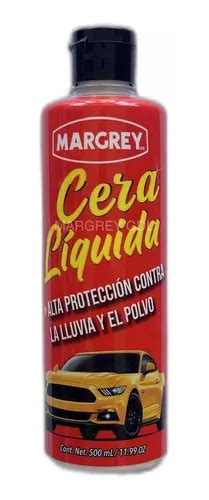 Cera Líquida Automotriz 500ml Margrey Protege Lluvia Y Polvo