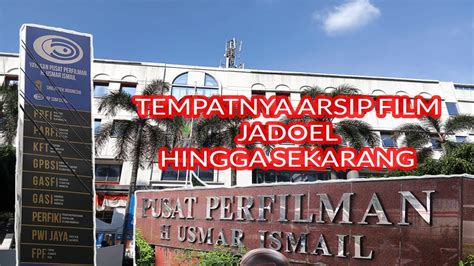 Gedung Perfilman Dari Sini Karya Film Berkembang Youtube