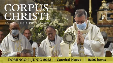 Misa y procesión eucarística en la solemnidad del Corpus Christi 2023