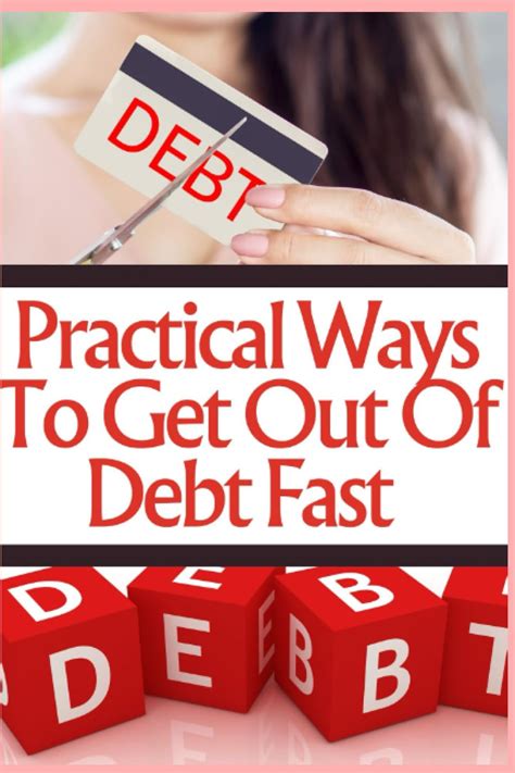 Practical Ways To Get Out Of Debt Fast Slash Debts Stay Out Of Debt