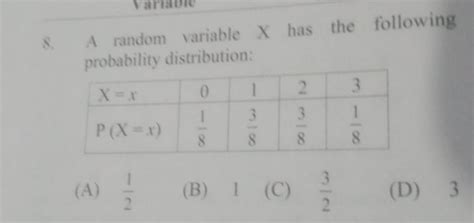 A Random Variable X Has The Following Probability Distribution X X P