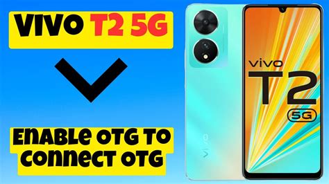 How To Enable OTG To Connect OTG OTG Settings Vivo T2 5g YouTube