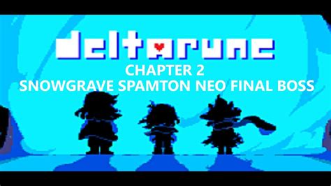 Deltarune Chapter Snowgrave Spamton Neo Final Boss Fight Youtube