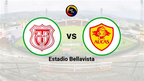 Minuto A Minuto T Cnico Universitario Vs Aucas