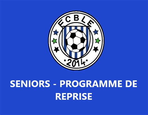 Actualité SENIORS Programme de reprise trêve club Football