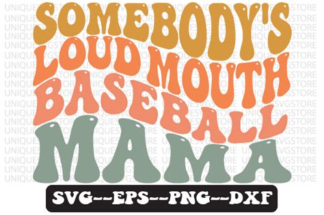 Somebodys Loud Mouth Baseball Mama Svg Graphic By Uniquesvgstore · Creative Fabrica