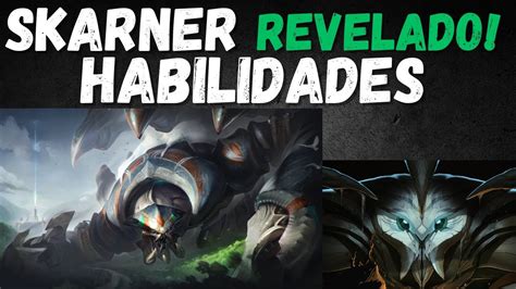 Ya Tenemos Las Habilidades Del Rework De Skarner League Of