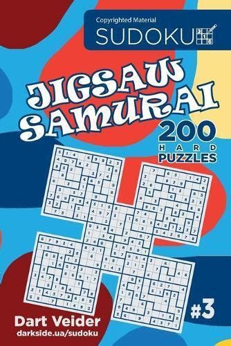 Dart Veider Sudoku Jigsaw Samurai 200 Hard Puzzles Volume 3 Poche