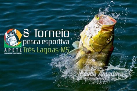 Edi O Do Torneio De Pesca Esportiva De Tr S Lagoas Ms Portal