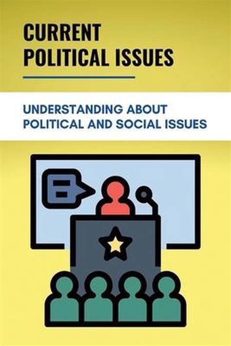Current Political Issues: Understanding About Political And Social ...
