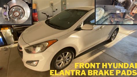 Hyundai Elantra Front Brake Pad Replacement Youtube