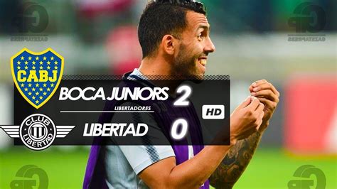 Boca Juniors 2 X 0 Libertad Resumen Y Goles YouTube