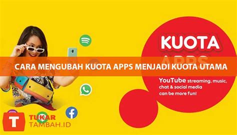 5 Cara Mengubah Kuota Apps Menjadi Kuota Utama 2024