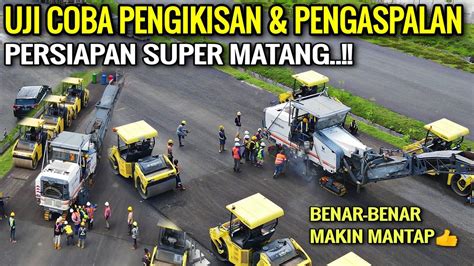 Nah Ini Persiapan Sangat Matang Menjelang Pengikisan Track