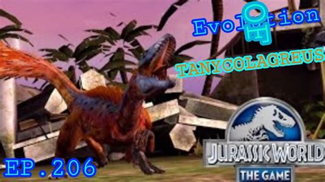 Jurassic World The Game EP 206 Evolution Of TANYCOLAGREUS YouTube