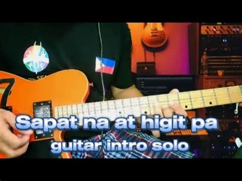 Sapat Na At Higit Pa Intro Solo Cover Youtube