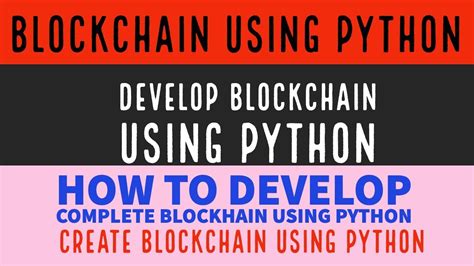 Python Project How To Create Blockchain Using Python Develop Complete Blockchain Using Python