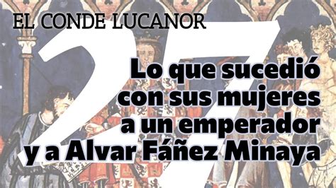 Cuento 27 Lo que sucedió con sus mujeres a un emperador y a Alvar