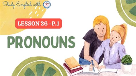 Bài 26 Pronouns P1 Mẹo Học Tổng Hợp Ngữ Pháp Tiếng Anh Cơ Bản Cho Người