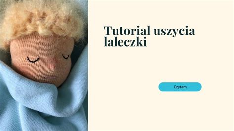 Tutorial Uszycia Laleczki Wszystko O Lalkach Waldorfskich