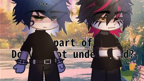 What Part Of No Do You Not Understand Gay Bi GCMM GLMM Gacha Club YouTube