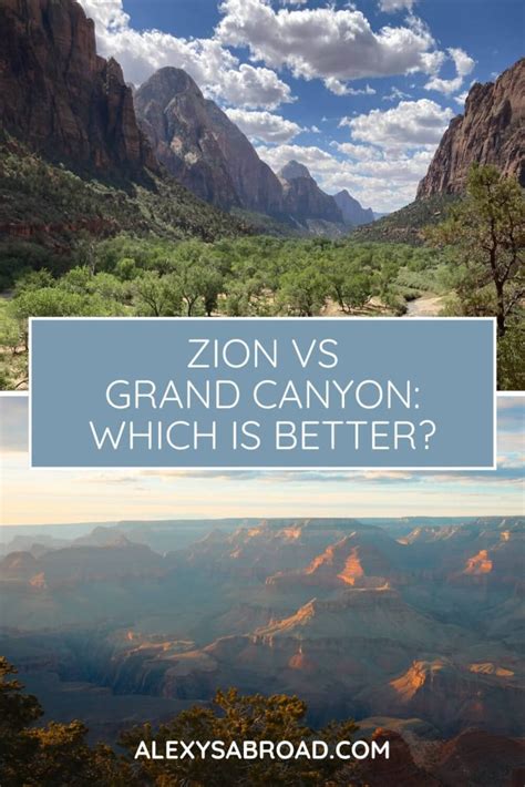 Zion Vs Grand Canyon Which Is Better Alexys Abroad