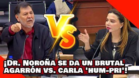 VEAN Dr NOROÑA se DA UN BRUTAL AGARRÓN vs CARLA humPRI por