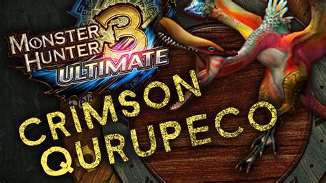 Monster Hunter 3 Ultimate 17 Crimson Qurupeco And Friend Youtube