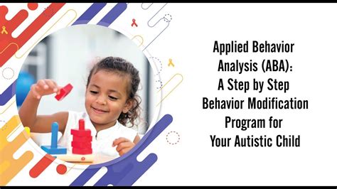 Applied Behavior Analysis Aba A Step By Step Behavior Modification Program For Your Autistic